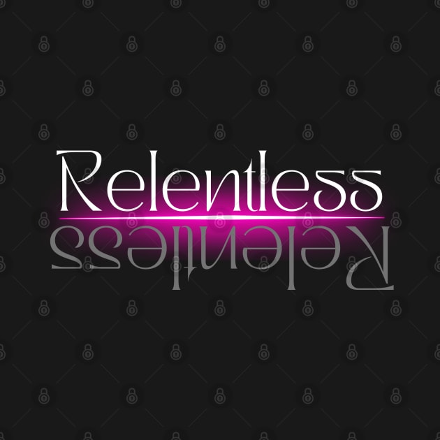 Relentless by DvsPrime8