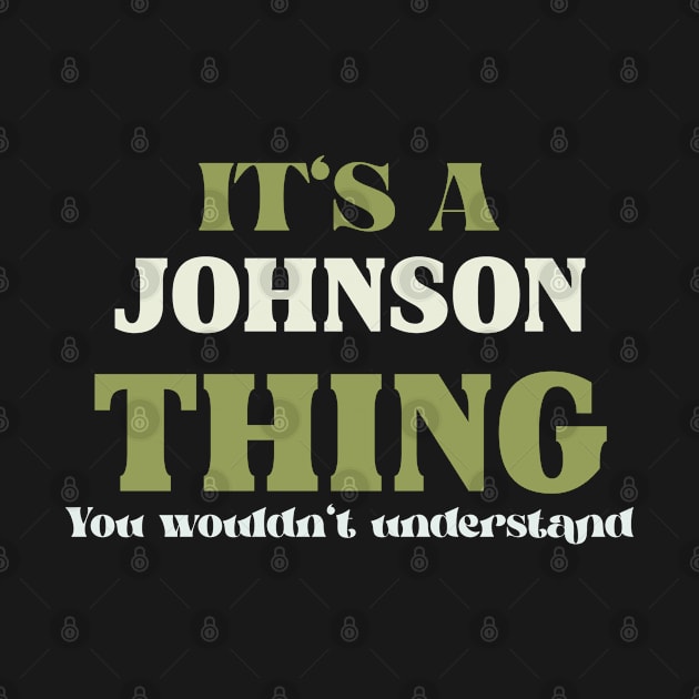 It's a Johnson Thing You Wouldn't Understand by victoria@teepublic.com