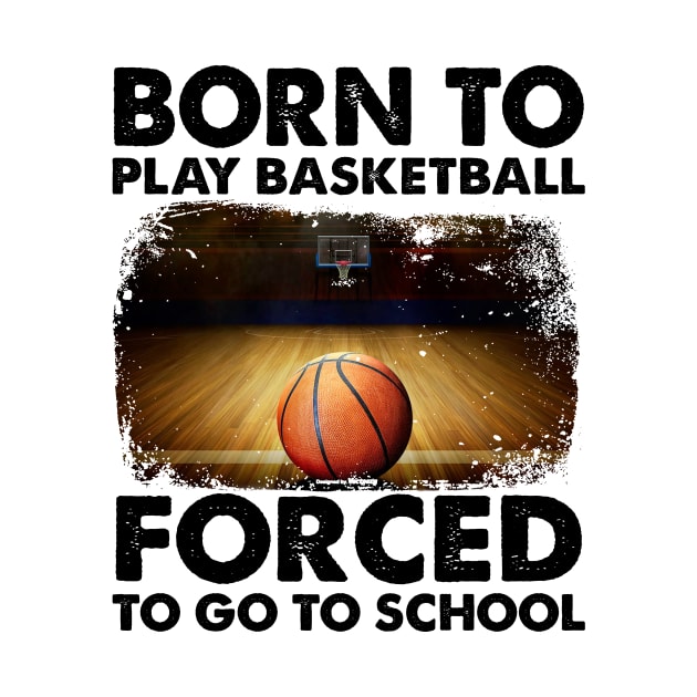 Born To Play Basketball Forced To Go To School by Jenna Lyannion