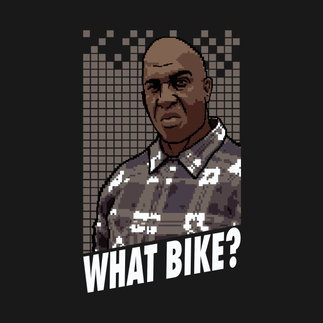 What Bike? by BlackActionTeesOnDemand