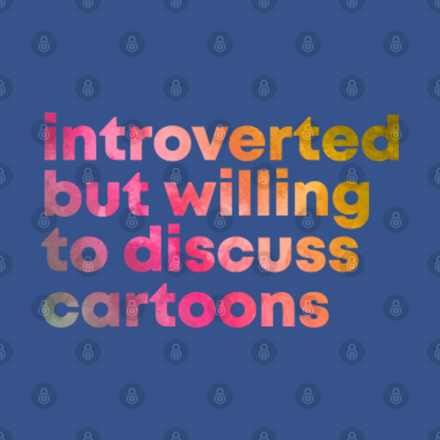 Discover Awesome And Funny Introverted But Willing To T-Shirts