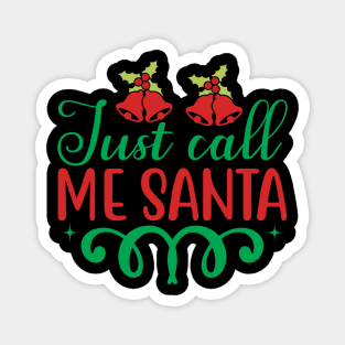 Just Call Me Santa Funny Ugly Xmas Ugly Christmas Magnet