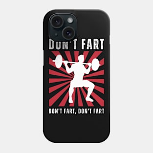 Don't Fart Weightlifting Phone Case