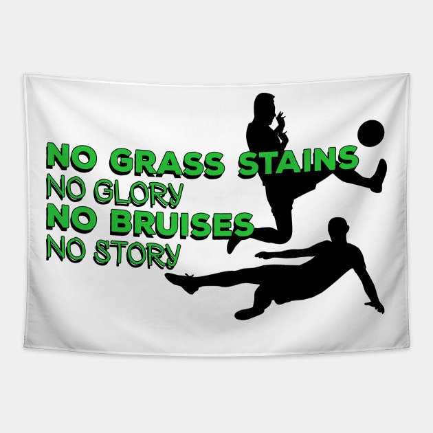 No grass stains no glory, no bruises no story #green Tapestry by Bunnyhopp