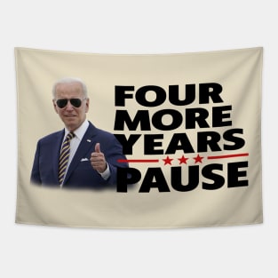 Four More Years Pause Joe Biden Tapestry