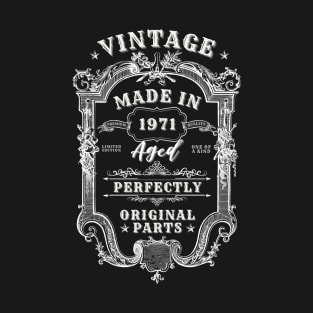 Vintage Made in 1971 Aged Perfectly - Original Parts T-Shirt