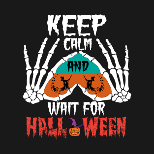 Keep-calm-and-wait-for-halloween T-Shirt