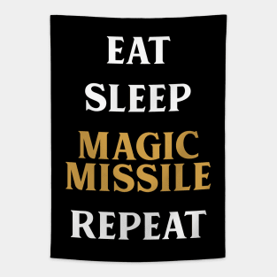 Eat Sleep Magic Missile Repeat Tabletop RPG Addict Tapestry