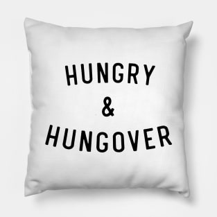 Hungry and Hungover Pillow