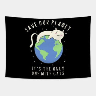 Save Our Planet It's The Only One With Cats Tapestry