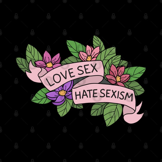 Love sex hate sexism by valentinahramov