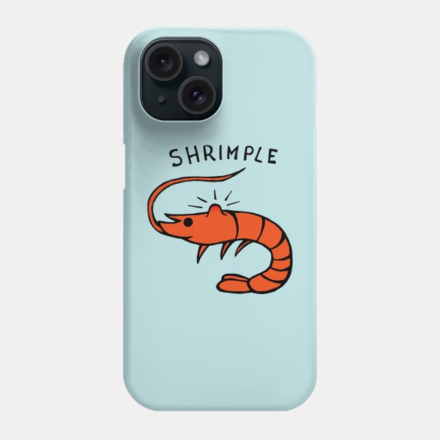 Shrimple Pimple Shrimp Phone Case by Graograman