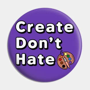 Create Don’t Hate Pin