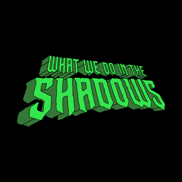 What We Do in the Shadows Logo by Doctor Seitan Designs