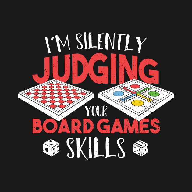 I'm Silently Judging Your Board Games Skills by Designs By Jnk5