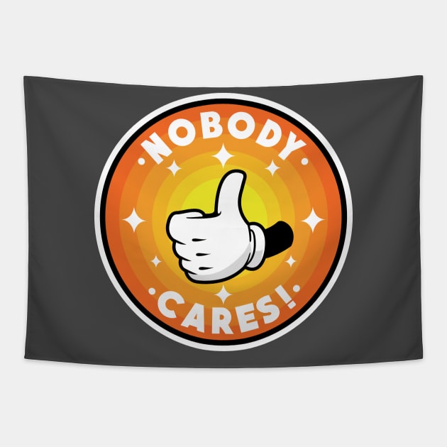 Nobody cares! Tapestry by PaletteDesigns