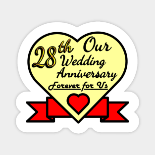 Our 28th Wedding anniversary Magnet