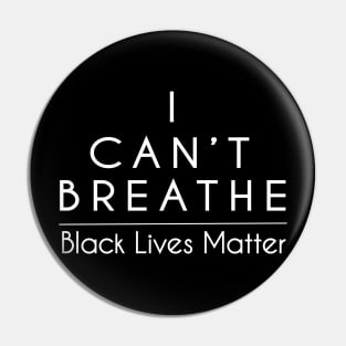 I Can't Breathe - Black Lives Matter T-Shirt Pin