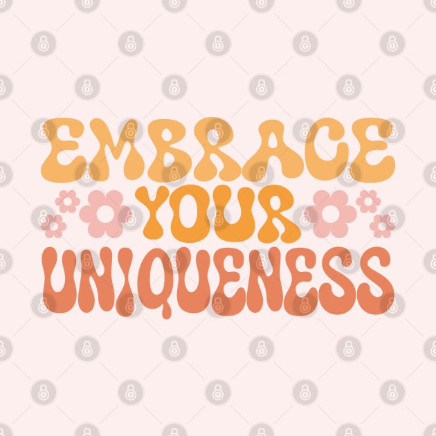 Embrace Your Uniqueness. Boho lettering motivation quote by Ardhsells
