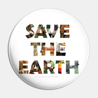 Save The Earth - wildlife oil painting wordart Pin
