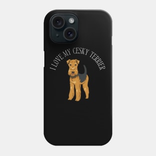 I love my Cesky Terrier Life is better with my dogs Dogs I love all the dogs Phone Case