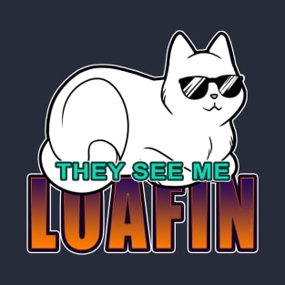 They See Me Loafin' - White Cat T-Shirt