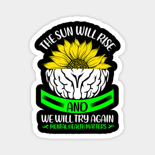 The sun will rise again, mental health awareness Magnet