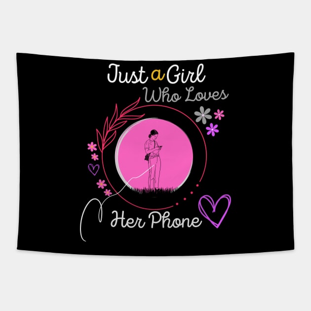 Just a Girl Who Loves Her Phone Tapestry by Qurax