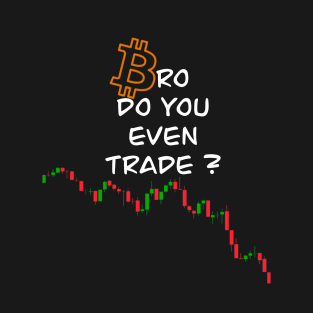 Bitcoin trader T-Shirt