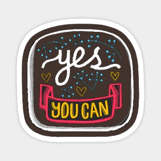 Yes You Can Magnet