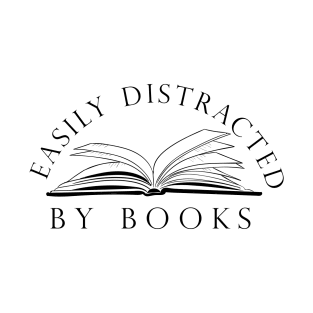 easily distracted by books T-Shirt