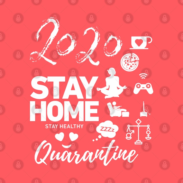 Stay Home Quarantine 2020 by Pro-tshirt