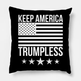 Keep America Trumpless - Funny Anti Trump Pillow