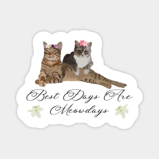 Best Days Are Meowdays Magnet