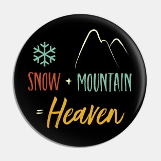 Snow + Mountain = Heaven Pin