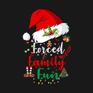 Forced Family Fun Sarcastic Christmas Pajama Family Funny T-Shirt