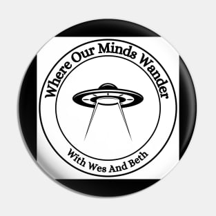 Where Our Minds Wander Podcast Large Chest logo UFO Pin