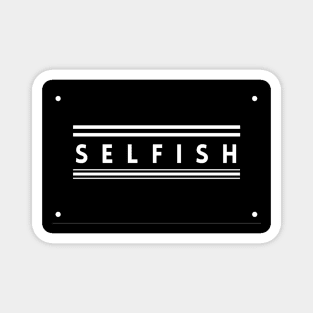 Selfish Man Magnet