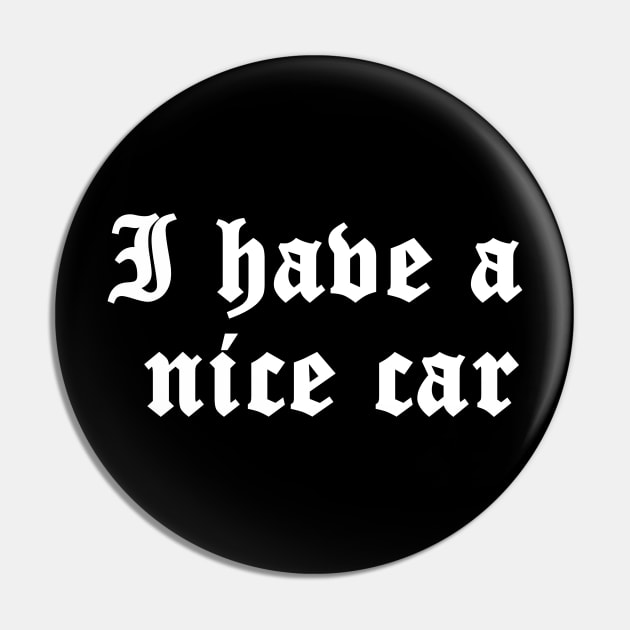 I have a nice car 1 Pin by busines_night