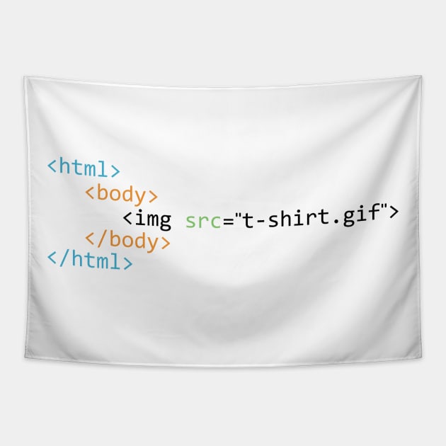 HTML Funny Shirt Design Tapestry by GeekandNerdyStuff
