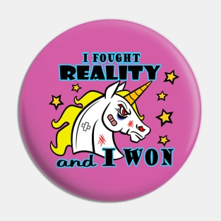 I Fought Reality And I Won Pin