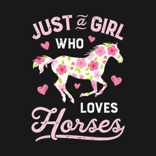 Just A Girl Who Loves Horses T-Shirt