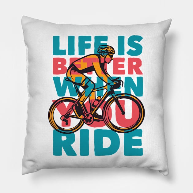 Life Is Better When You Ride // Retro Cycling Quote Pillow by SLAG_Creative