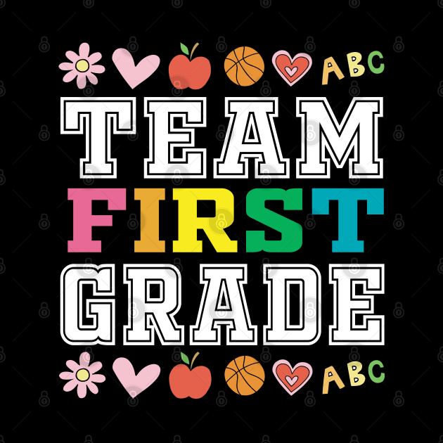 Team First Grade Shirt Teacher Student Back To School by Mr.Speak