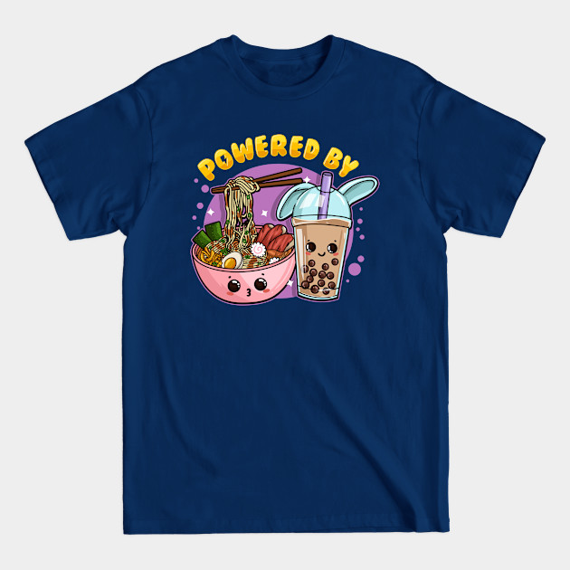 Powered by Ramen and Bubble Tea - Anime T-Shirt - Bubble Tea - T-Shirt