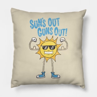 Sun's Out Guns Out! Pillow