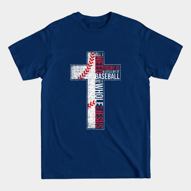 Discover All I Need Is Baseball & Jesus Christian Cross Faith - Baseball Jesus - T-Shirt