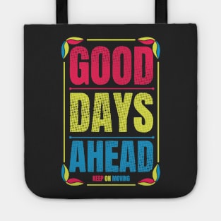 Good Days Ahead Tote