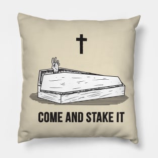 Come and stake it Pillow