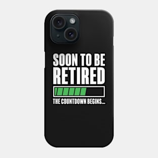 Soon To Be Retired The Countdown Begins Phone Case